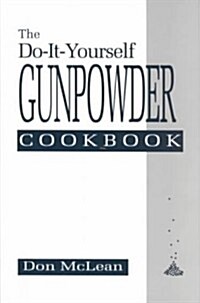 Do-It-Yourself Gunpowder Cookbook (Paperback)