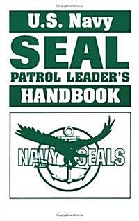 U.S. Navy Seal Patrol Leaderas Handbook (Paperback)