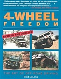 4-Wheel Freedom: The Art of Off-Road Driving (Paperback)