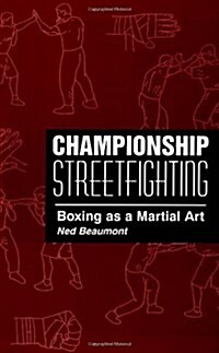 Championship Streetfighting: Boxing as a Martial Art (Paperback)