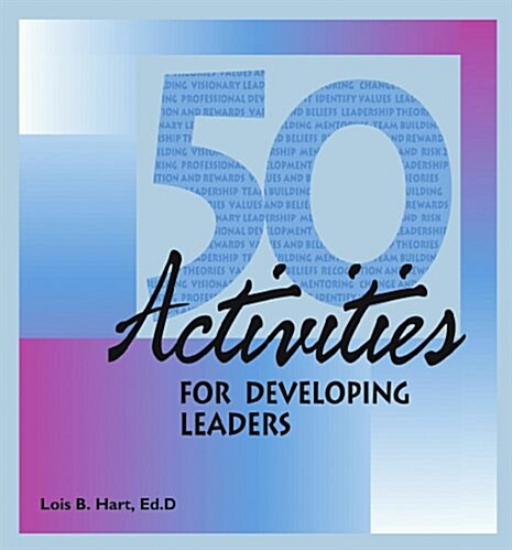 50 Activities for Developing Leaders (Vinyl-bound)