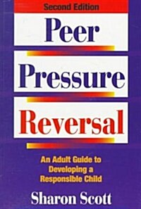 Peer Pressure Reversal (Paperback, 2nd)