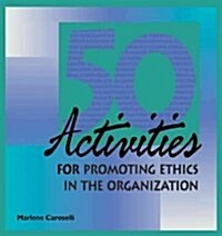 50 Activities for Promoting Ethics (Hardcover)