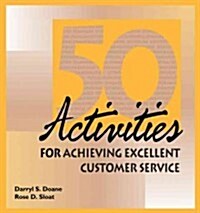 50 Activities for Achieving Excellent Customer Service (Vinyl-bound)