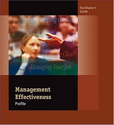 Management Effectiveness Profile Assessment: Facilitator Guide (Vinyl-bound)