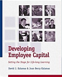 Developing Employee Capital (Paperback, CD-ROM)