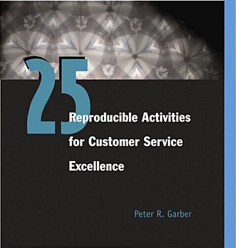 25 Reproducible Activities for Customer Service Excellence (Ringbound)