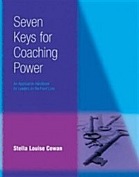 Seven Keys to Coaching Power (Paperback)