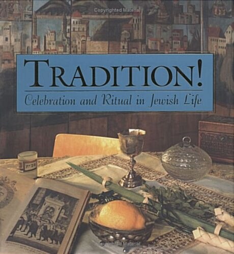 Tradition! Celebration and Ritual in Jewish Life (Hardcover)