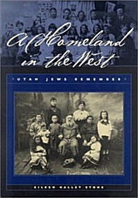A Homeland in the West: Utah Jews Remember (Hardcover)