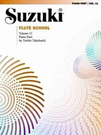 Suzuki Flute School Piano Acc., Volume 11 (International), Vol 11: Piano Acc. (Paperback, Revised)