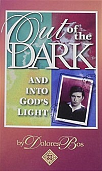 Out of the Dark: And Into Gods Light (Paperback)