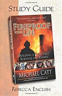 Fireproof Your Life (Paperback, Study Guide)