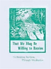 That We May Be Willing to Receive (Hardcover)