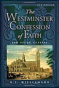 [중고] The Westminster Confession of Faith: For Study Classes (Paperback, 2)