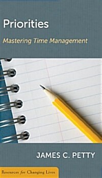 Priorities: Mastering Time Management (Paperback)