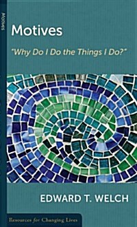 Motives: Why Do I Do the Things I Do? (Paperback)