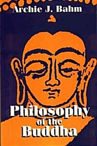 Philosophy of the Buddha (Paperback, Reprint)