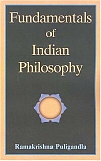 Fundamentals of Indian Philosophy (Paperback)