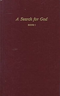 A Search for God, Book I (Hardcover, Revised)