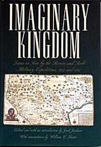 Imaginary Kingdom: Texas as Seen by the Rivera and Rubi Military Expeditions, 1727 and 1767 (Hardcover)
