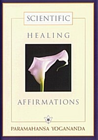 Scientific Healing Affirmations (Hardcover)
