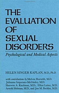 Evaluationn of Sexual Disorders: ....Psychological and Medica: Psychological & Medical Aspects (Hardcover)