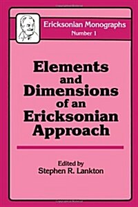 Elements and Dimensions of an Ericksonian Approach (Hardcover)