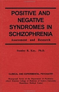 Positive and Negative Syndromes in Schizophrenia (Hardcover)