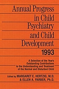 Annual Progress in Child Psychiatry and Child Development 1993 (Hardcover)