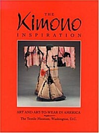 The Kimono Inspiration: Art and Art-To-Wear in America (Paperback)