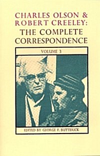 Charles Olson & Robert Creeley : The Complete Correspondence: Volume 3 (Paperback)