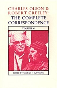 Charles Olson & Robert Creeley : The Complete Correspondence: Volume 6 (Paperback)