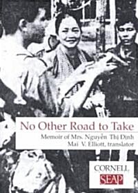 No Other Road to Take: The Memoirs of Mrs. Nguyen Thi Dinh (Paperback)