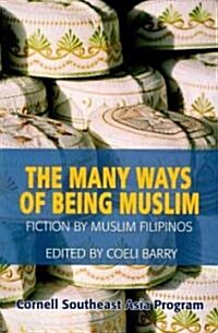 The Many Ways of Being Muslim (Paperback)