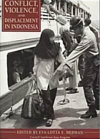 Conflict, Violence, and Displacement In Indonesia (Paperback)
