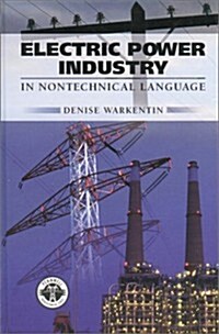 Electric Power Industry in Nontechnical Language (Hardcover)