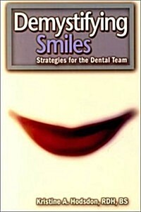 Demystifying Smiles: Strategies for the Dental Team (Paperback)