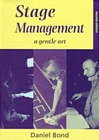 Stage Management : A Gentle Art (Paperback, 2 New edition)