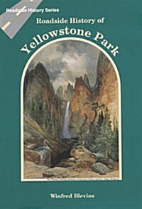 Roadside History of Yellowstone Park (Paperback)