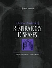 A Concise Handbook of Respiratory Diseases (Hardcover, 4th, Subsequent)