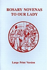 Rosary Novenas to Our Lady (Paperback)