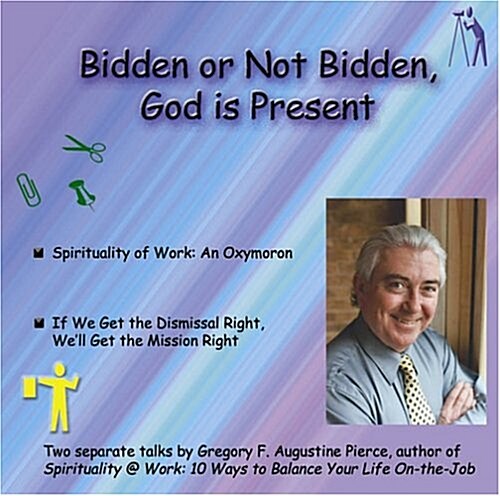 Bidden or Not Bidden, God Is Present (Audio CD)