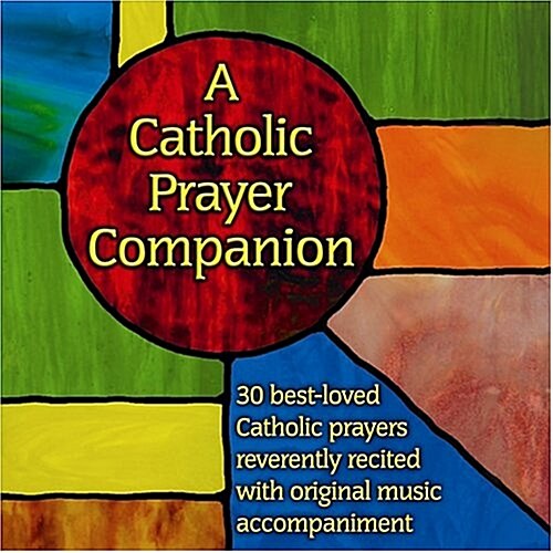 A Catholic Prayer Companion (Audio CD)