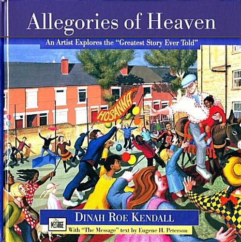 Allegories of Heaven: An Artist Explores the ?Greatest Story Ever Told? (Hardcover)