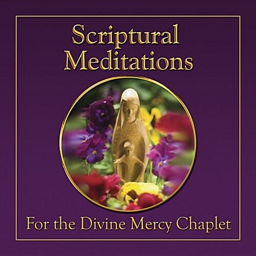 Scriptural Meditations on the Divine Mercy Chaplet (Audio CD)