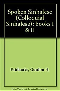 Spoken Sinhalese Bundle: Book I & II, Units 1-36 [With 36 Cassettes] (Paperback)