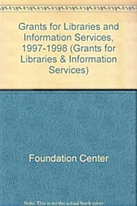 Grants for Libraries and Information Services, 1997-1998 (Paperback)