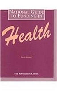 National Guide to Funding in Health (6th, Paperback)