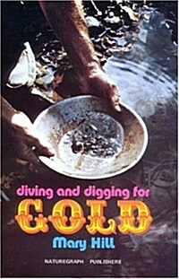 Diving and Digging for Gold (Paperback)